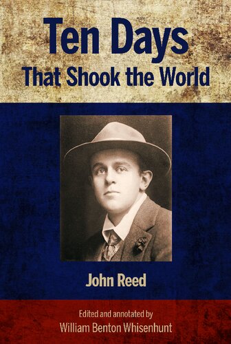 Ten Days That Shook The World John Reed William Benton Whisenhunt