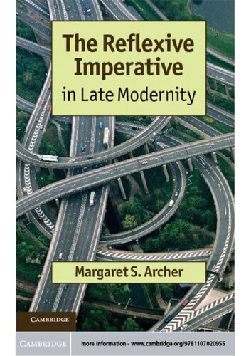 The Reflexive Imperative In Late Modernity Pdf Margaret S Archer