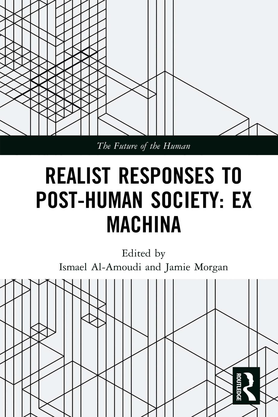 Realist Responses To Posthuman Society Ismael Alamoudi Jamie Morgan