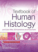 Textbook Of Human Histology With Color Atlas 3d Illustrations And Flowcharts Y Sontakke