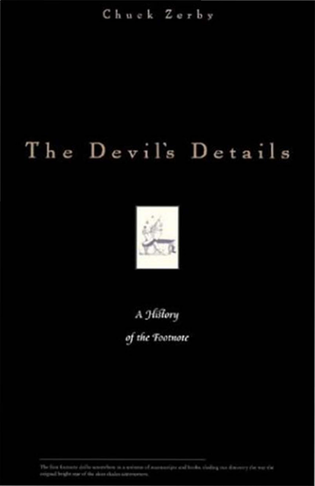 The Devils Details A History Of Footnotes Chuck Zerby
