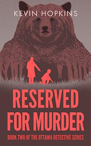 The Ottawa Detective 02 Reserved For Murder Kevin Hopkins