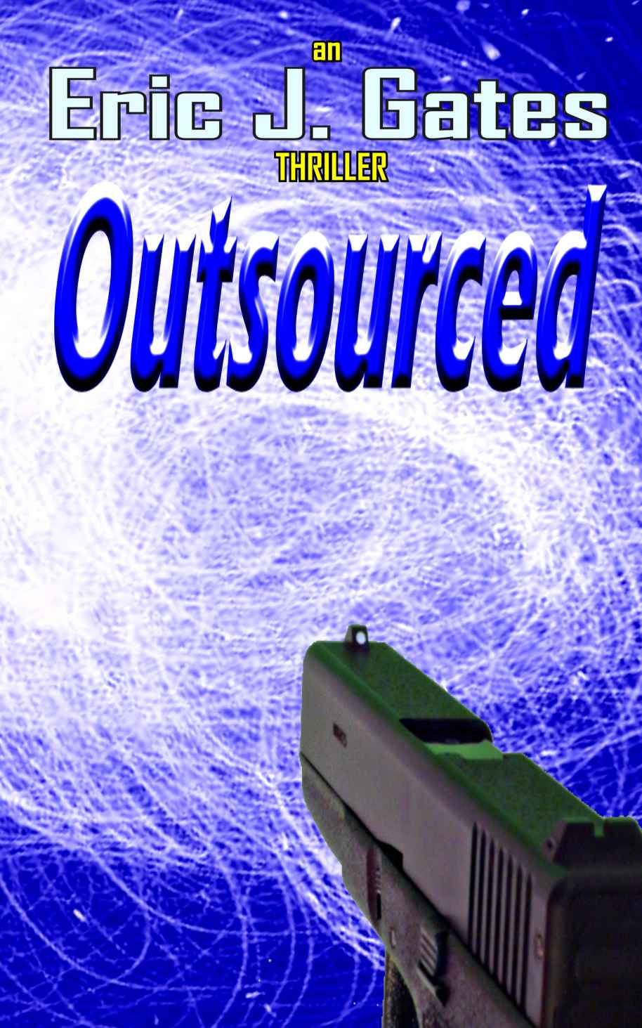 Outsourced Eric J Gates