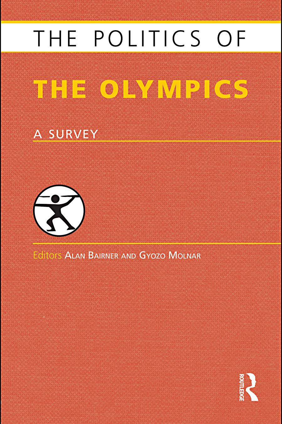 The Politics Of The Olympics A Survey Alan Bairner Gyozo Molnar