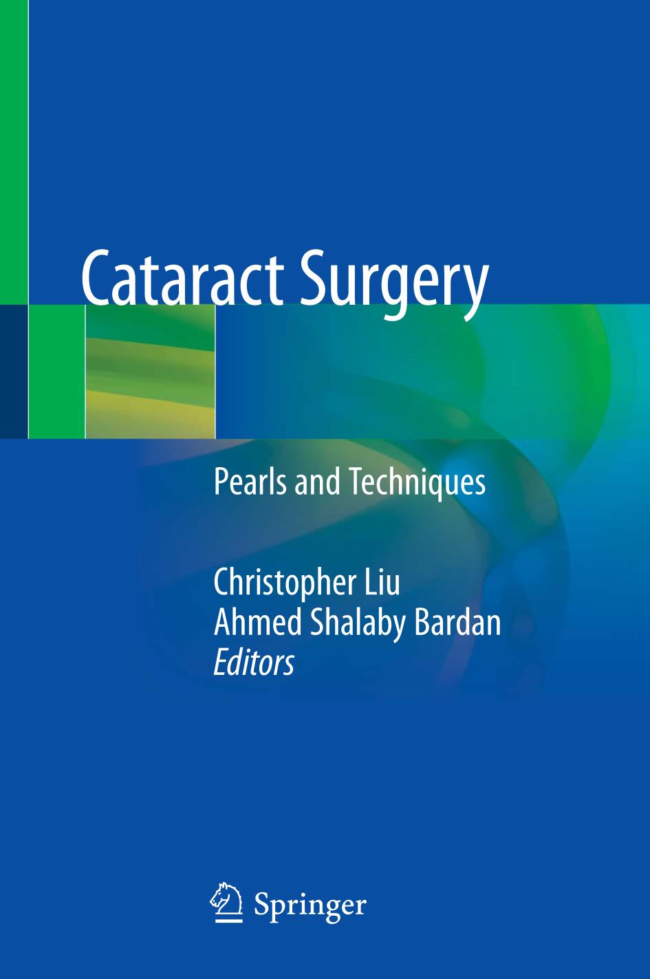 Cataract Surgery Pearls And Techniques Christopher Liu Ahmed Shalaby Bardan Ed