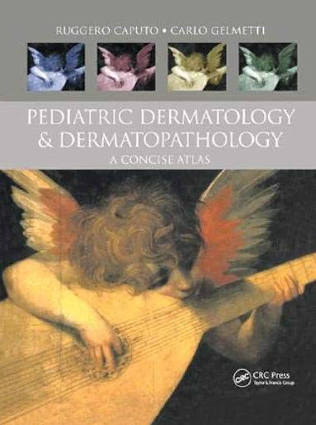 Pediatric Dermatology And Dermatopathology A Concise Atlas Ruggero Caputo