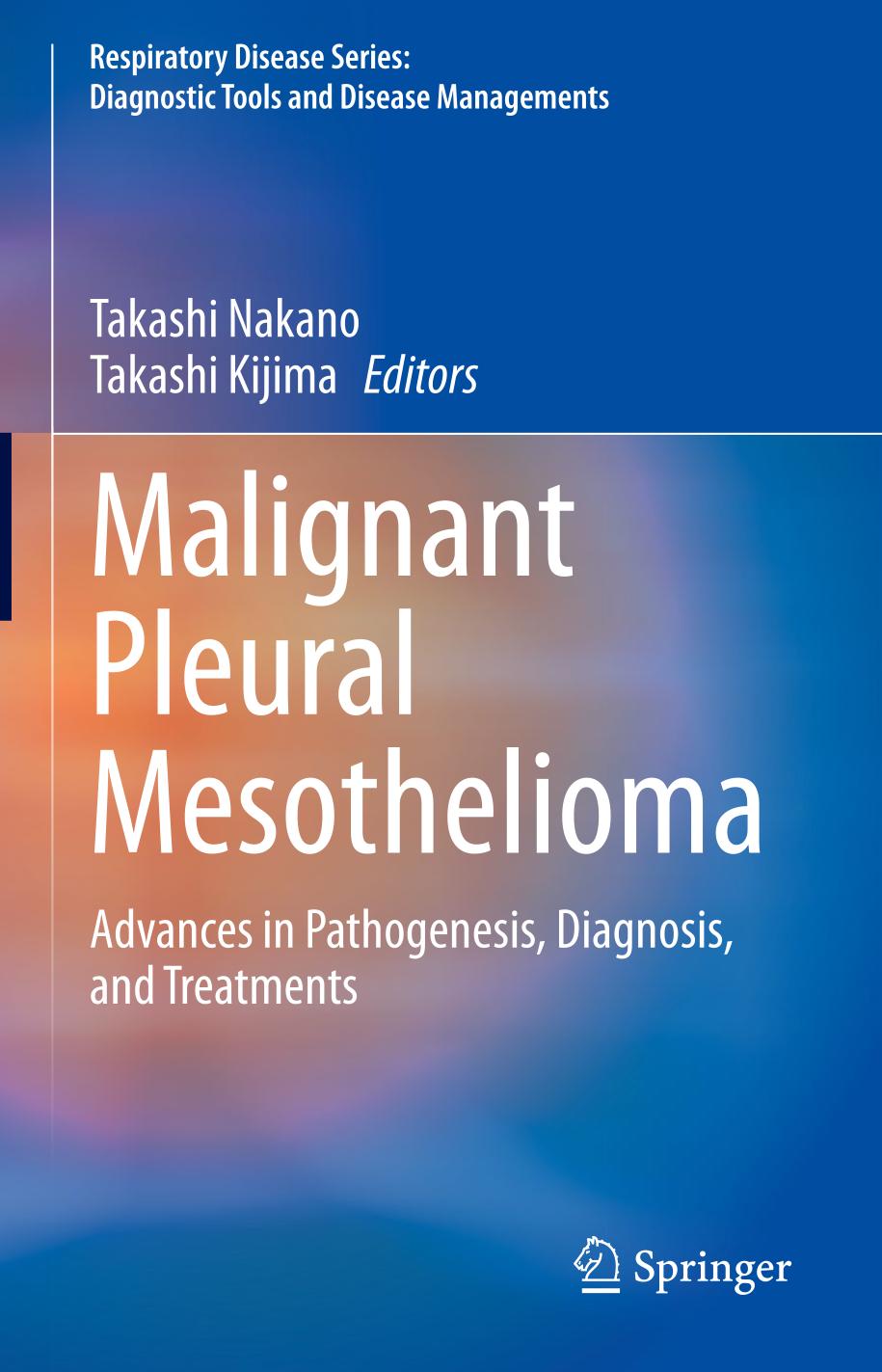 Malignant Pleural Mesothelioma Advances Inpathogenesis Diagnosis Andtreatments Takashi Nakano