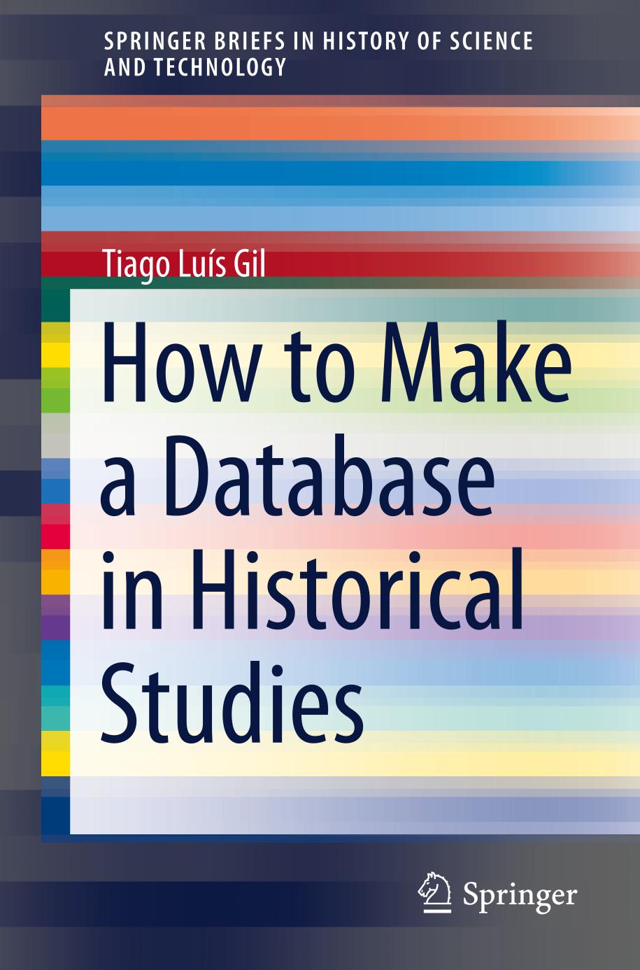 How To Make A Database In Historical Studies Tiago Lus Gil