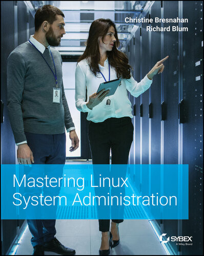 Mastering Linux System Administration Christine Bresnahan Richard Blum