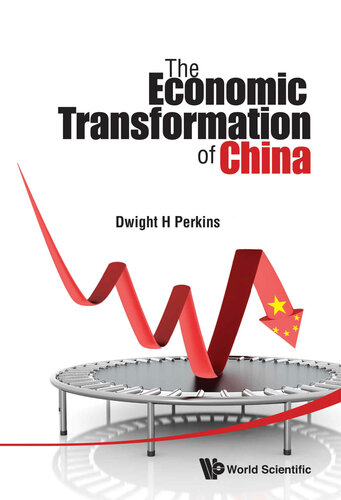 The Economic Transformation Of China Dwight H Perkins