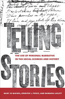 Telling Stories The Use Of Personal Narratives In The Social Sciences And History Maynes