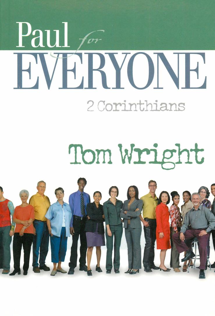 Paul For Everyone 2 Corinthians New Testament For Everyone 1st Edition N T Wright