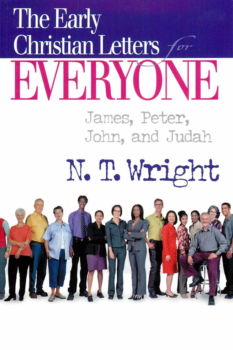 The Early Christian Letters For Everyone New Testament For Everyone 1st Edition N T Wright