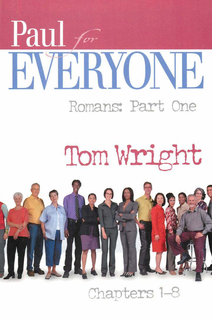 Paul For Everyone Romans Part 1 Chapters 18 New Testament For Everyone 1st Edition N T Wright