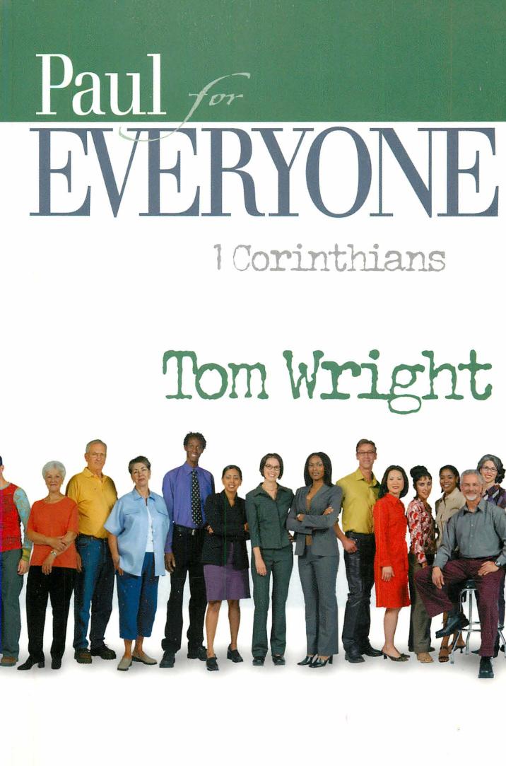 Paul For Everyone 1 Corinthians New Testament For Everyone 1st Edition N T Wright