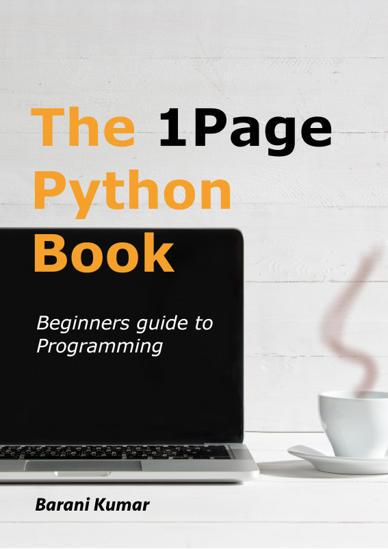 The 1 Page Python Book Beginners Guide To Programming In Python Barani Kumar