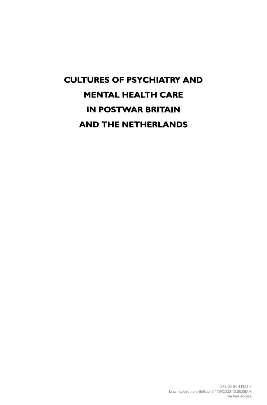 Cultures Of Psychiatry And Mental Health Care In Postwar Britain And The Netherlands Clio Medica 49 Marijke Gijswijthofitra And Roy Porter
