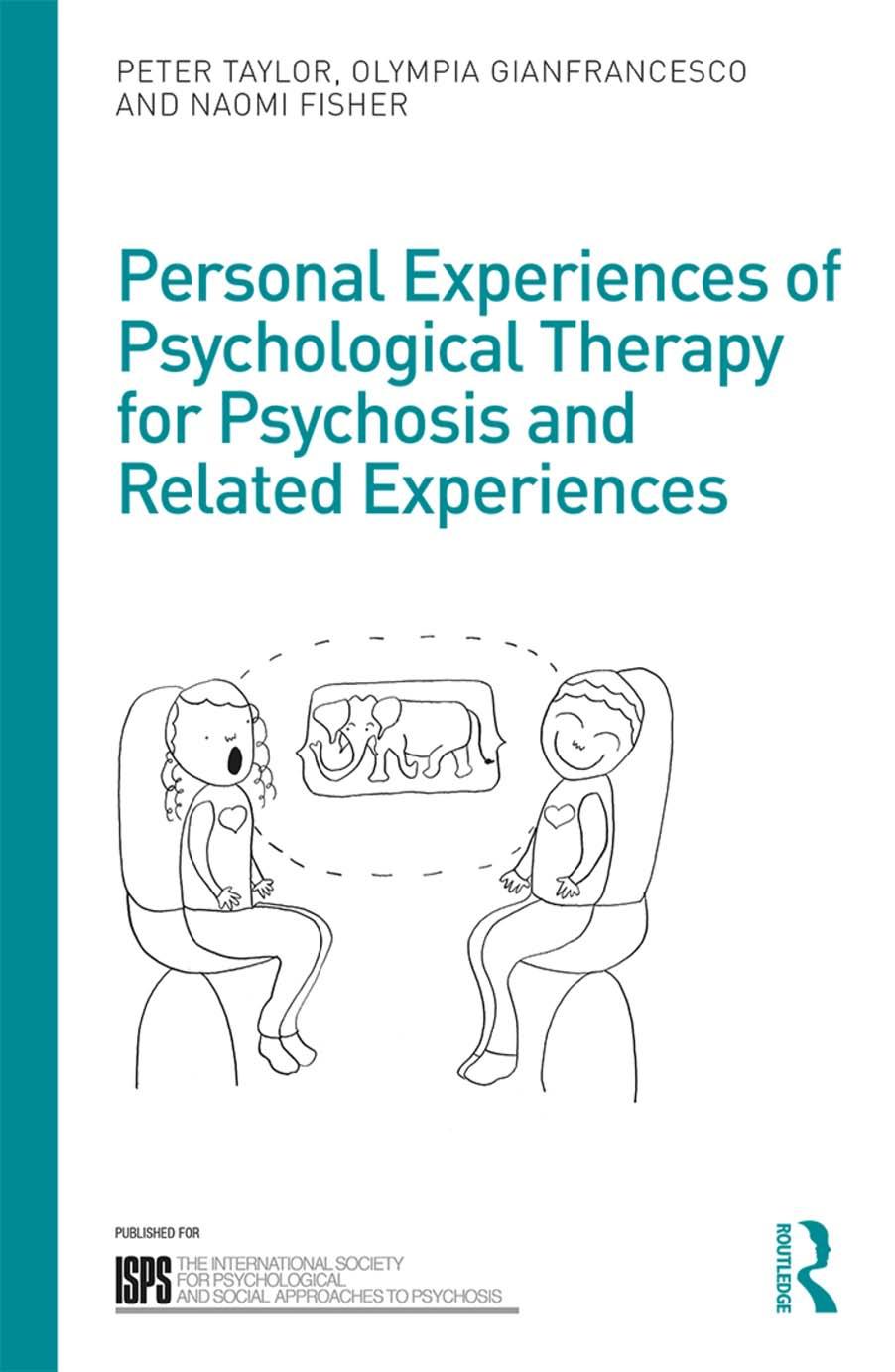 Personal Experiences Of Psychological Therapy For Psychosis And Related Experiences 1st Edition Peter Taylor Editor