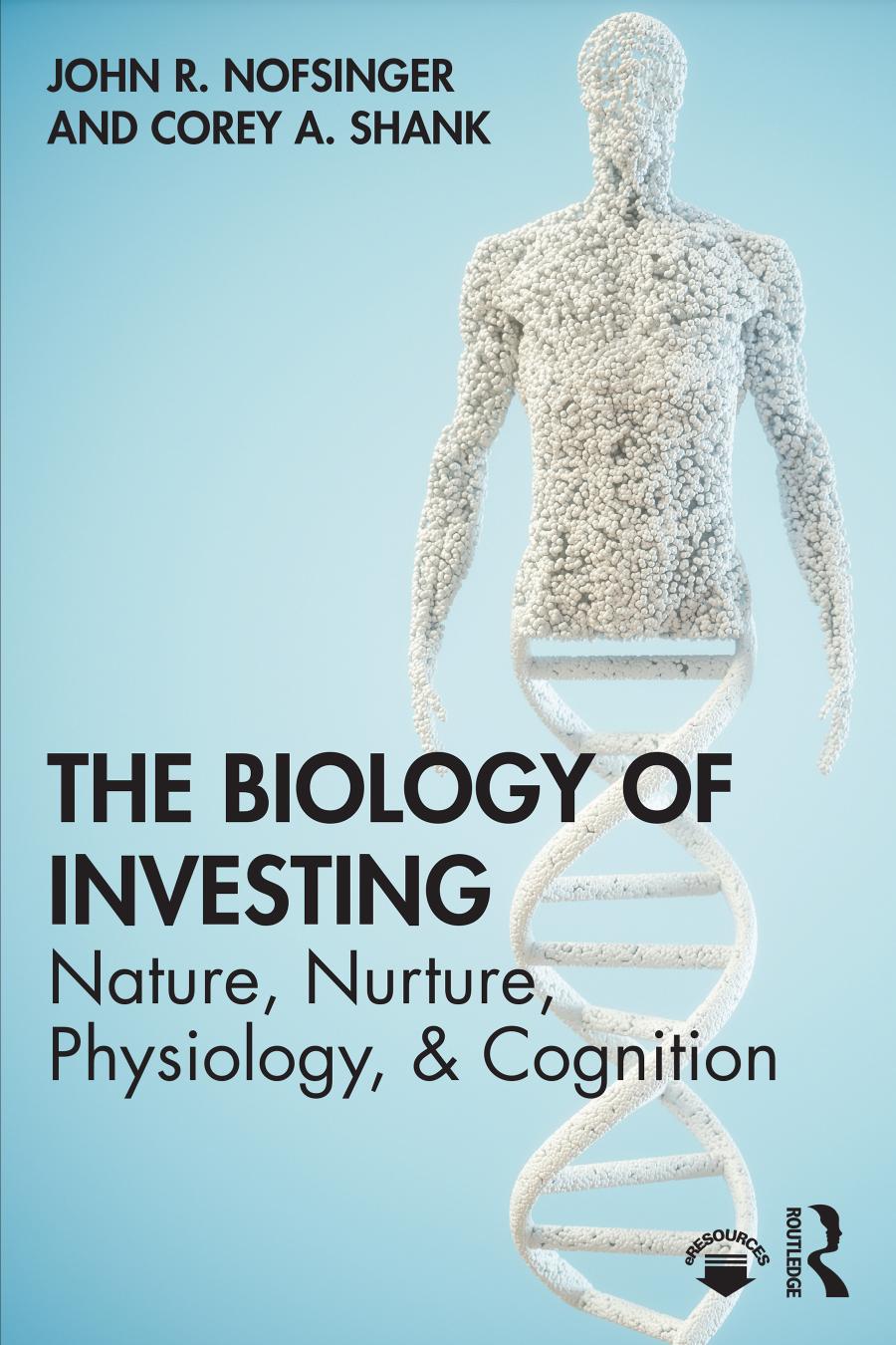 The Biology Of Investing 1st Edition John R Nofsinger Corey A Shank