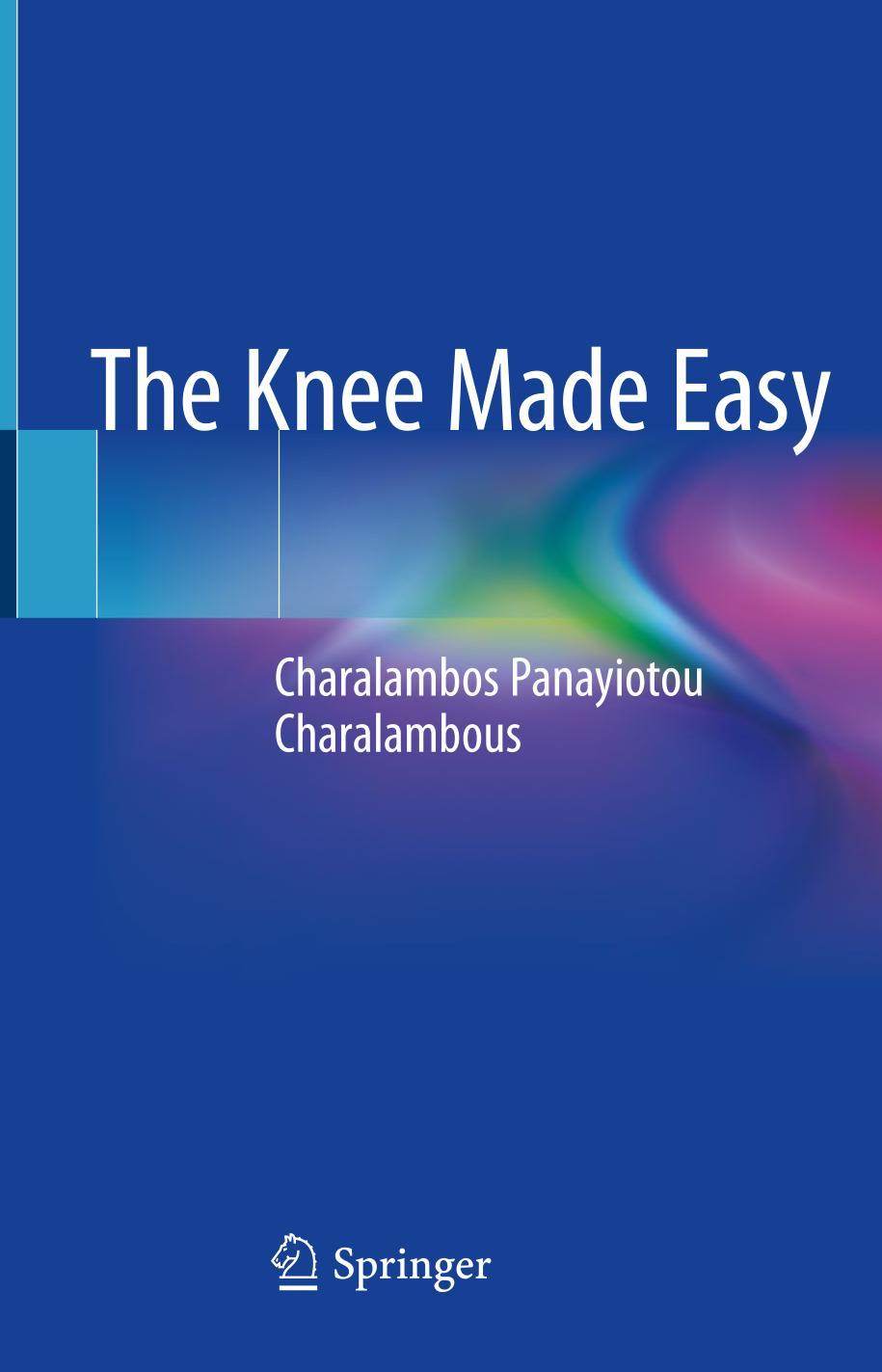 The Knee Made Easy 1st Charalambos Panayiotou Charalambous