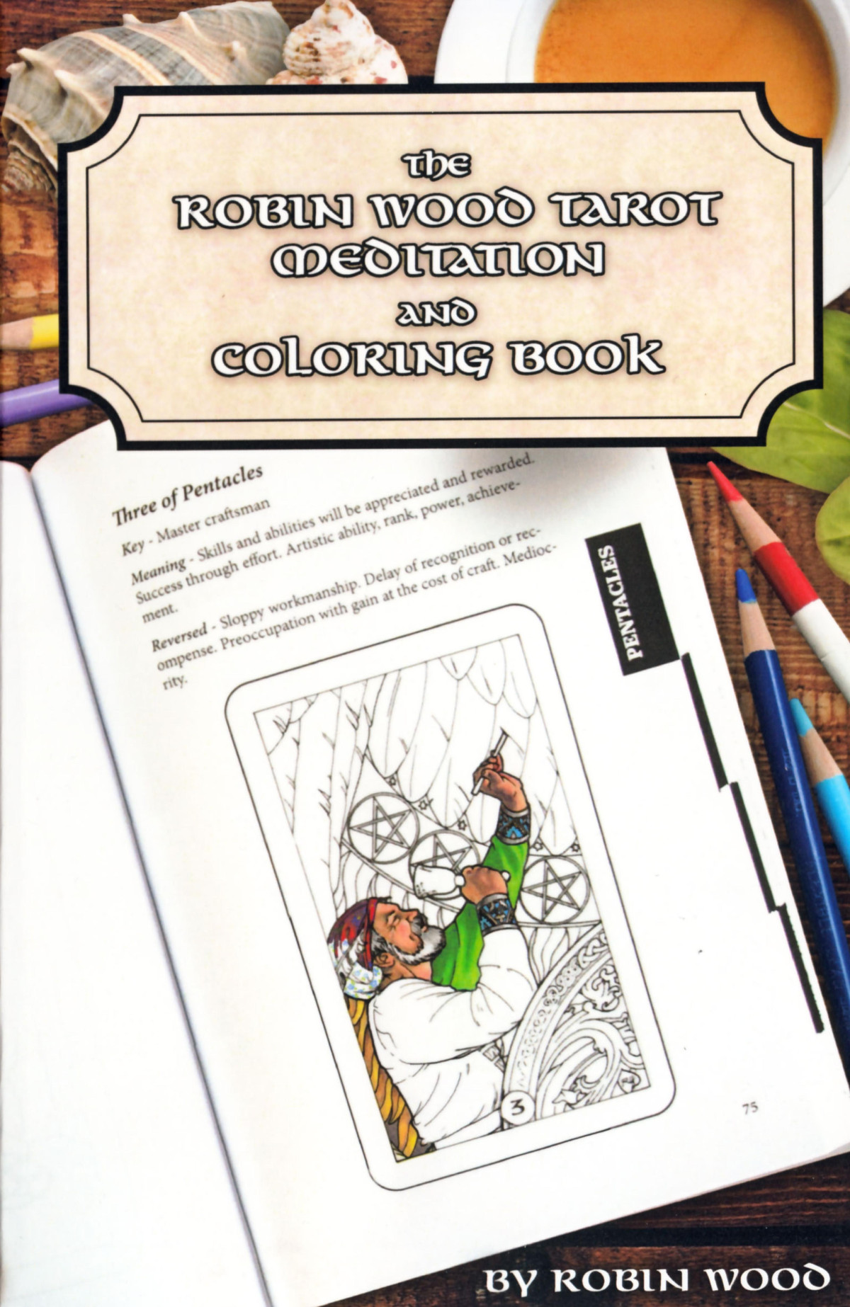 Robin Wood Tarot Meditation And Coloring Book 1st Edition Robin Wood