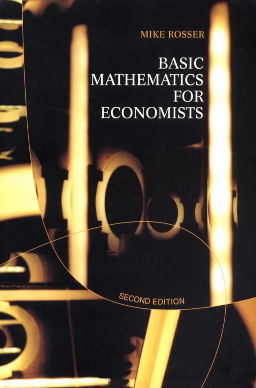 Basic Mathematics For Economists Mike Rosser