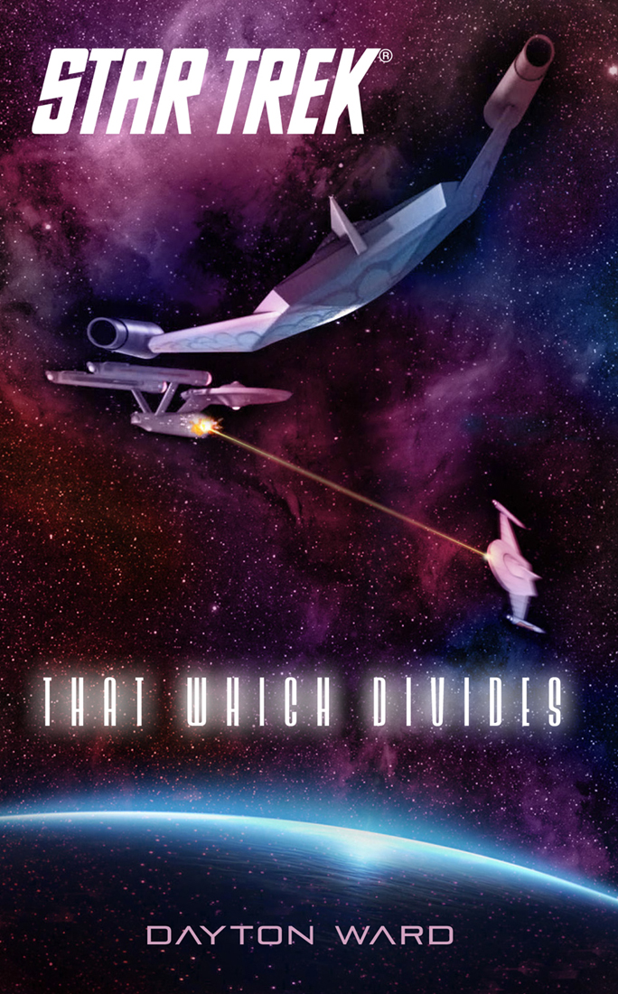 Star Trek The Original Series 149 That Which Divides Dayton Ward