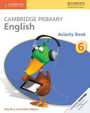 Cambridge Primary English Activity Book 6 1st Edition Sally Burt