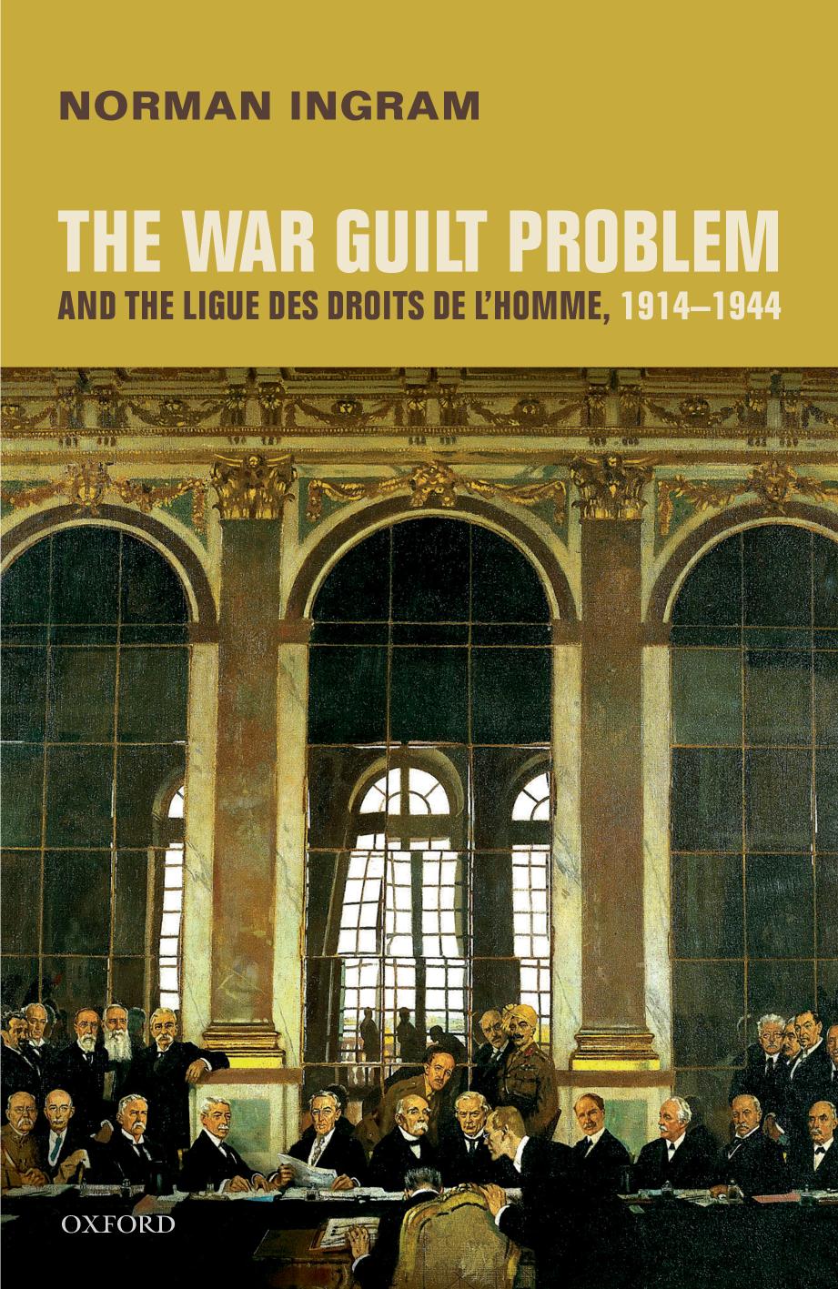 The War Guilt Problem And The Ligue Des Droits De Lhomme Norman Ingram