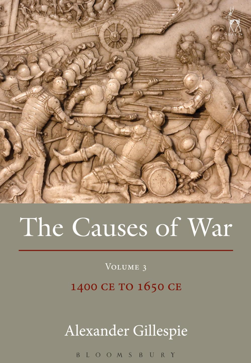 The Causes Of War Volume Iii 1400 Ce To 1650 Ce Alexander Gillespie