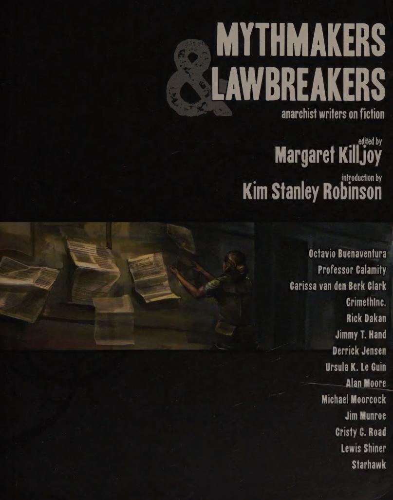 Mythmakers Lawbreakers Anarchist Writers On Fiction Margaret Killjoy