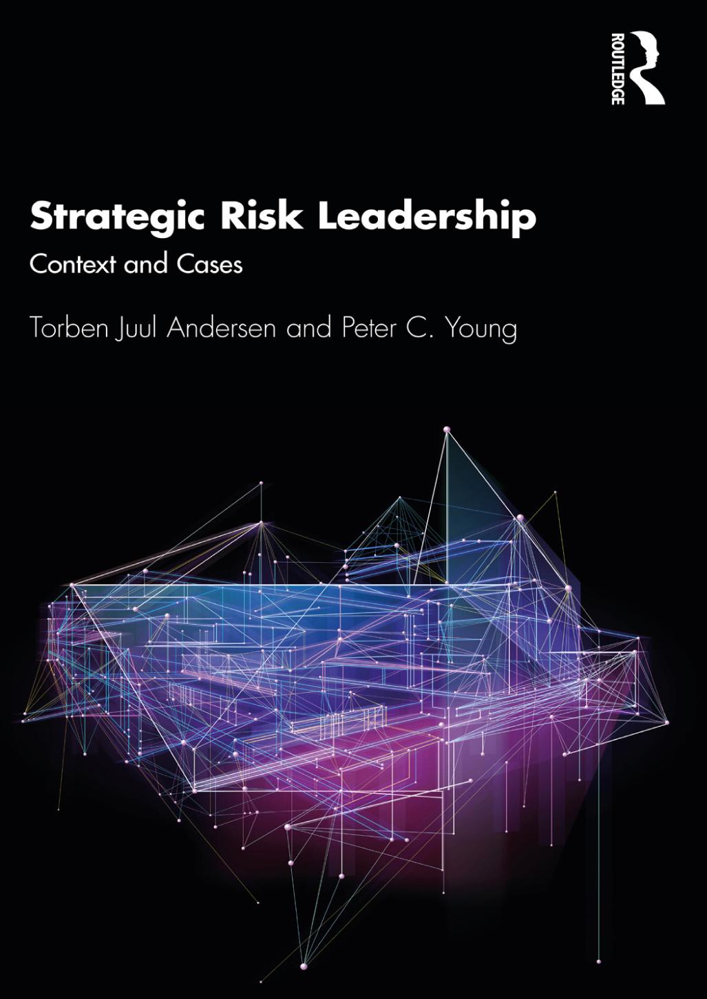 Strategic Risk Leadership Context And Cases Torben Juul Andersen And Peter Cyoung