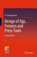 Design Of Jigs Fixtures And Press Tools 2nd Edition K Venkataraman