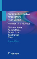 Cardiac Catheterization For Congenital Heart Disease From Fetal Life To Adulthood 2nd 2nd Edition Gianfranco Butera