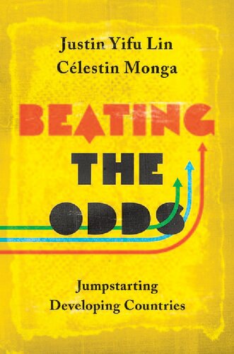 Beating The Odds Jumpstarting Developing Countries Illustrated Justin Yifu Lin
