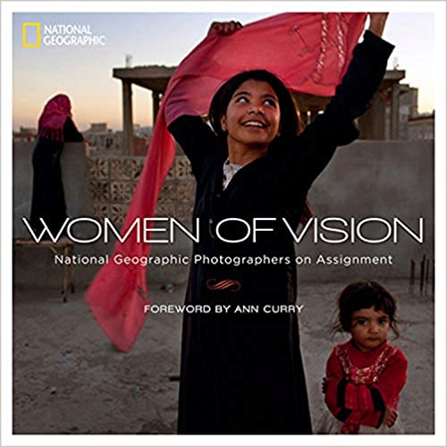 Women Of Vision National Geographic Photographers On Assignment National Geographic