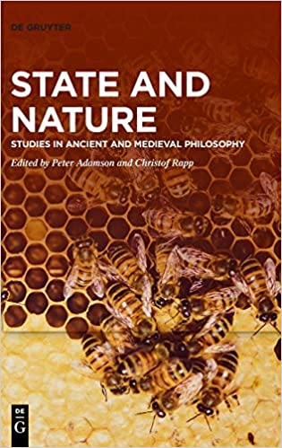 State And Nature Studies In Ancient And Medieval Philosophy Peter Adamson Christof Rapp