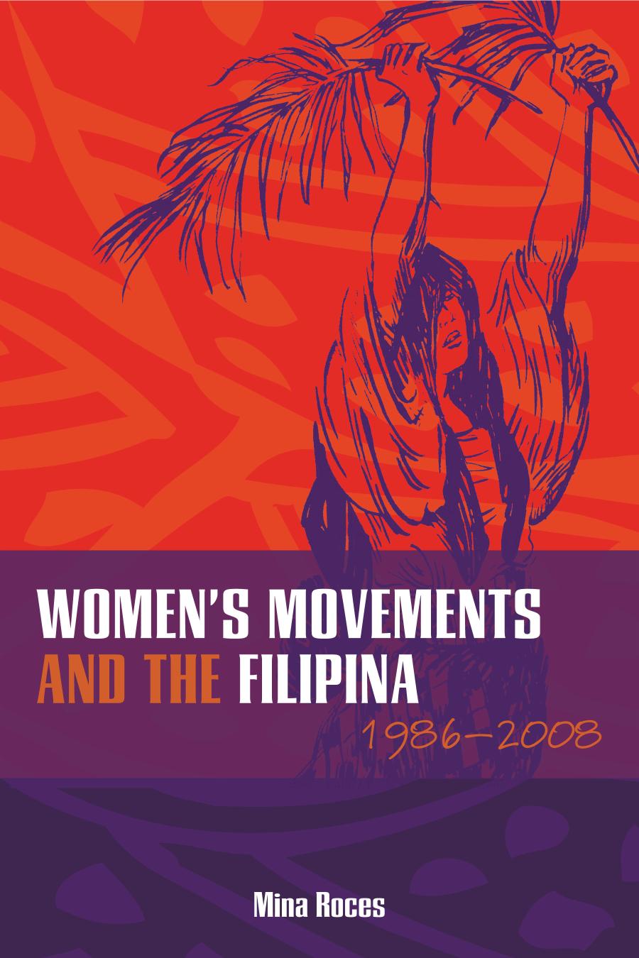 Womens Movements And The Filipina 19862008 Maria Natividad Roces