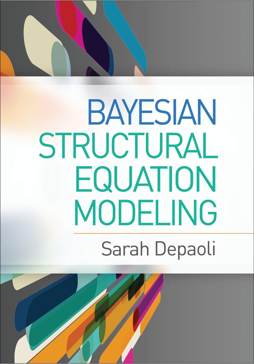 Bayesian Structural Equation Modeling 1st Edition Sarah Depaoli