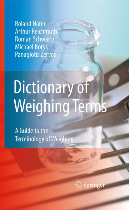 Dictionary Of Weighing Terms A Guide To The Terminology Of Weighing 2009th Edition Roland Nater