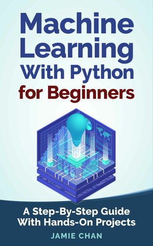 Machine Learning With Python For Beginners Jamie Chan