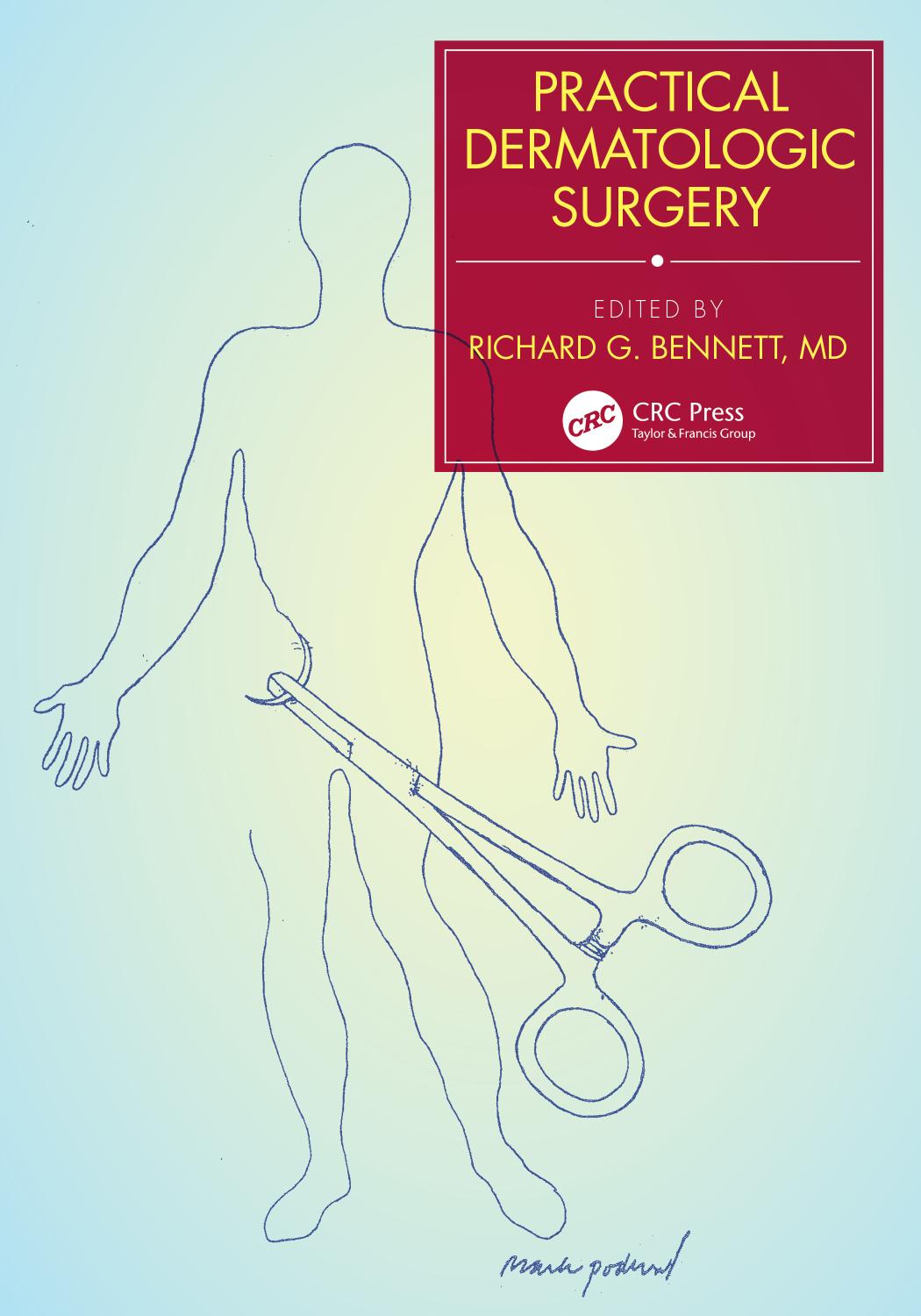 Practical Dermatologic Surgery 1st Richard G Bennett