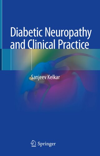 Diabetic Neuropathy And Clinical Practice 1st Sanjeevkelkar