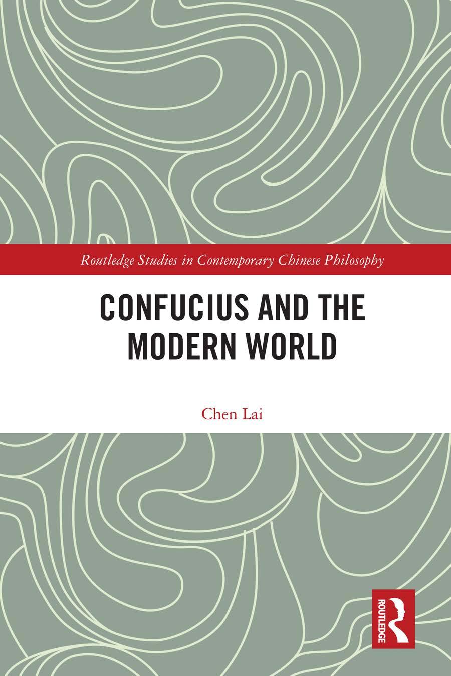 Confucius And The Modern World Chen Lai