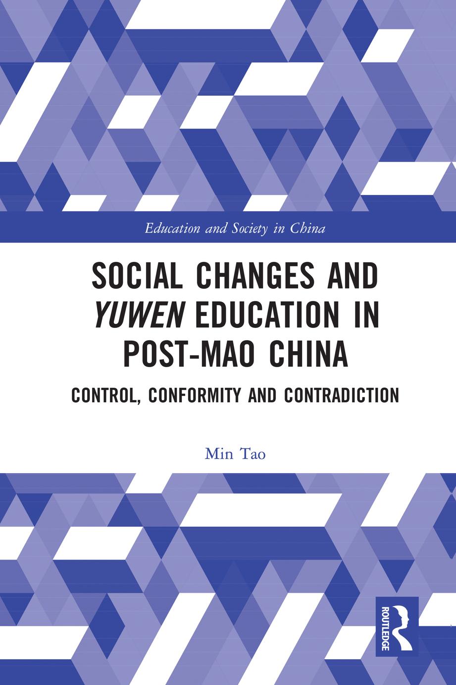 Social Changes And Yuwen Education In Postmao China Control Conformity And Contradiction Min Tao