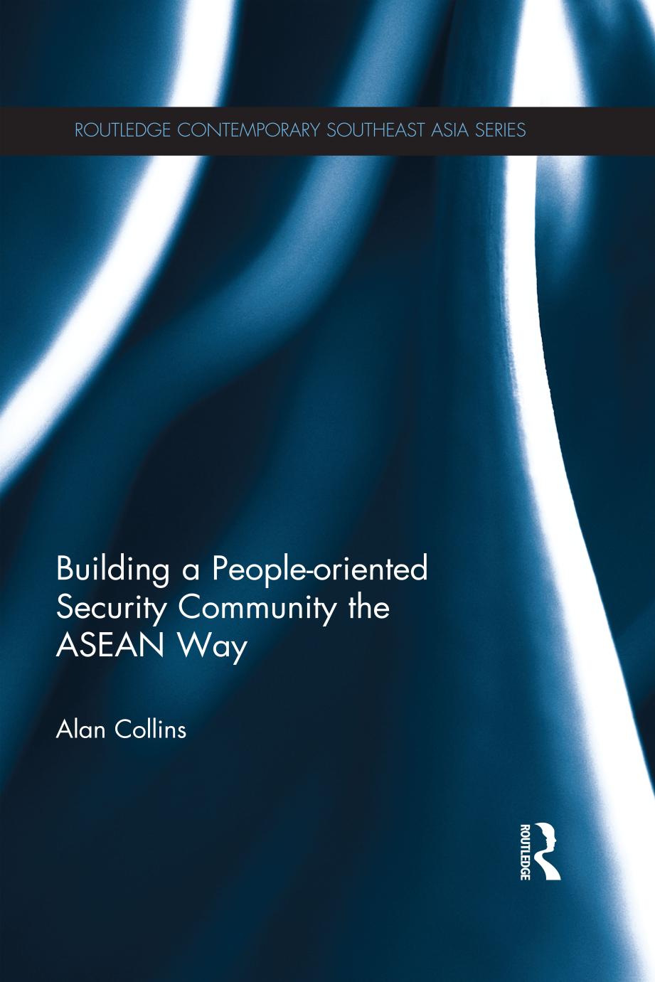 Building A Peopleoriented Security Community The Asean Way Alan Collins