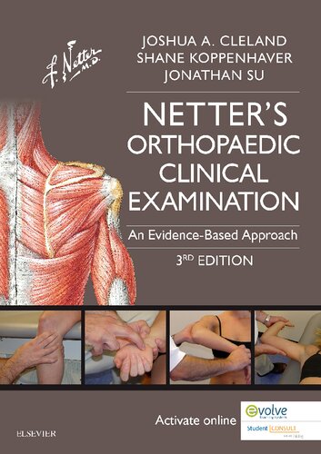 Netters Orthopaedic Clinical Examination An Evidencebased Approach 3rd Edition Joshua A Cleland