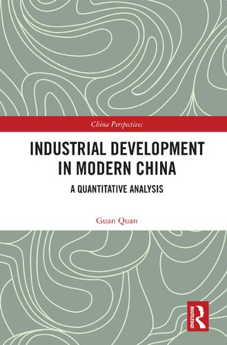 Industrial Development In Modern China A Quantitative Analysis Guan Quan