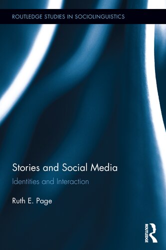 Stories And Social Media Identities And Interaction Ruth E Page