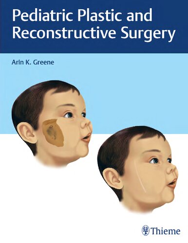 Pediatric Plastic And Reconstructive Surgery Arin K Greene